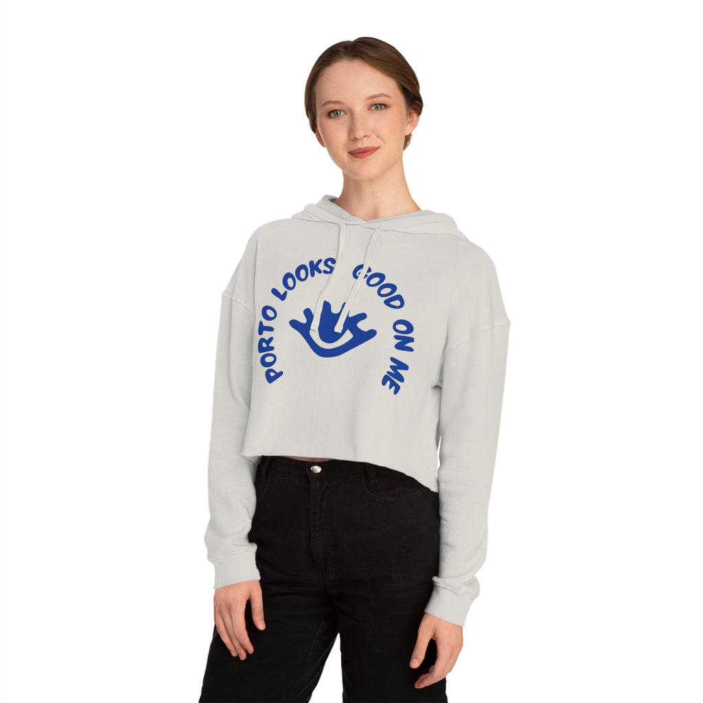 Porto Looks Good on Me - Women's Cropped Hooded Sweatshirt