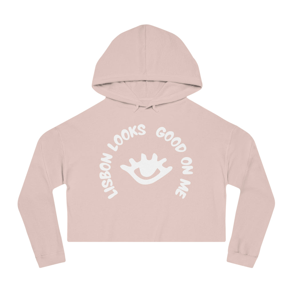 Lisbon Looks good on me - Women’s Cropped Hooded Sweatshirt
